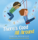 Image for There&#39;s Good All Around