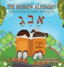 Image for The Hebrew Alphabet : Book of Rhymes for English Speaking Kids