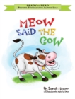 Image for Meow Said the Cow : Help Kids Go to Sleep with a Smile