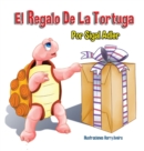Image for El Regalo De La Tortuga : Children&#39;s Book on Patience