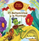 Image for El Saltamontes y la Hormiga : Cuentos infantiles con valores (Fabulas de Esopo/ Esopo&#39;s Fabules)