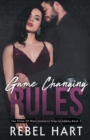 Image for Game Changing Rules : A High School Bully Dark Romance (The Elites of Weis - Jameson Prep Academy Book 3)