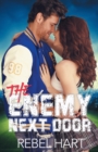 Image for The Enemy Next Door : A Small Town Friends-To-Lovers Sports Romance