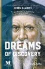 Image for Dreams of Discovery : A Novel Based on the Life of the Explorer John Cabot