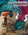 Image for Don&#39;t Let the Beasties Escape This Book!
