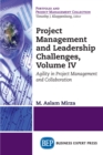 Image for Project Management and Leadership Challenges, Volume Iv: Agility in Project Management and Collaboration