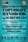 Image for CHEAP PROTECTION COPYRIGHT HANDBOOK FOR SCREENPLAYS, 2nd Edition : Step-by-Step Guide to Copyright Your Screenplay Without a Lawyer