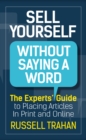 Image for Sell Yourself Without Saying a Word: The Experts&#39; Guide to Placing Articles in Print and Online