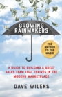 Image for Growing Rainmakers: A Guide to Building a Great Sales Team That Thrives in the Modern Marketpla