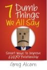 Image for 7 Dumb Things We All Say