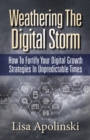 Image for Weathering the Digital Storm: How to Fortify Your Digital Growth Strategies in Unpredictable Times