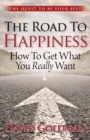 Image for Road to Happiness: How To Get What You Really Want