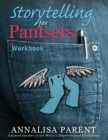 Image for Storytelling for Pantsers : Workbook