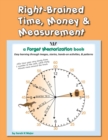 Image for Right-Brained Time, Money, &amp; Measurement