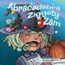 Image for Abracadabra Ziggety Zam