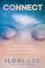 Image for Connect : How to Find Clarity and Expand Your Consciousness with Pineal Gland Meditation