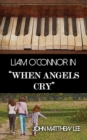 Image for Liam O&#39;Connor in &#39;When Angels Cry&#39;