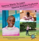 Image for Neema Wants To Learn/ Neema Anataka Kujifunza