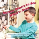Image for Matteo Wants to See What&#39;s Next : A True Story of Inclusion
