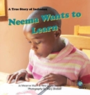Image for Neema Wants to Learn : A True Story of Inclusion