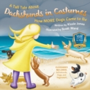 Image for A Tall Tale About Dachshunds in Costumes (Soft Cover)