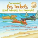 Image for Comment les teckels sont venus au monde (French/English Bilingual Soft Cover) : Le conte fabuleux d&#39;un chien court et long (Tall Tales # 1)