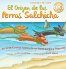 Image for El Origen de los Perros Salchicha (Second Edition Spanish/English Bilingual Hard Cover)