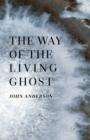Image for The Way of the Living Ghost