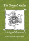 Image for The Gorgon&#39;s Guide to Magical Resistance
