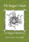 Image for Gorgon&#39;s Guide to Magical Resistance