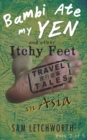 Image for Bambi Ate My Yen and Other Itchy Feet Travel Tales