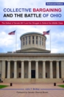 Image for Collective Bargaining and the Battle for Ohio – The Defeat of Senate Bill 5 and the Struggle to Defend the Middle Class