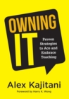 Image for Owning It : Proven Strategies to Ace and Embrace Teaching (Effective Teaching Strategies to Improve Classroom Management and Increase Teacher Empowerment)