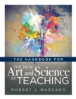 Image for Handbook for the New Art and Science of Teaching : (Your Guide to the Marzano Framework for Competency-Based Education and Teaching Methods)