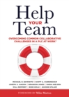 Image for Help Your Team : Overcoming Common Collaborative Challenges in a PLC (Supporting Teacher Team Building and Collaboration in a Professional Learning Community)