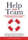 Image for Help Your Team: Overcoming Common Collaborative Challenges in a PLC (Supporting Teacher Team Building and Collaboration in a Professional Learning Community)