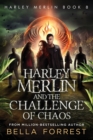 Image for Harley Merlin 8 : Harley Merlin and the Challenge of Chaos