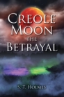 Image for Creole Moon the Betrayal