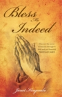 Image for Bless Me Indeed: Discover the secret of Success through A Bold and yet Powerful prayer of Jabez