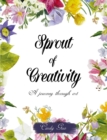Image for Sprout of Creativity: A Journey through Art