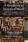 Image for A Handbook of Historical Briefs : Testimonies of learned historians, scholars, editors, and debaters on the history and beliefs of Baptists, the majority of whom are Baptists