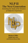 Image for Nlp II : The Next Generation: Enriching the Study of the Structure of Subjective Experience