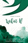 Image for What If: An Alternative Version to Secret Love (4Ever Series Book 3)