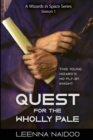 Image for Quest for the Wholly Pale, Season One (A Wizards in Space Series)