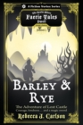 Image for Barley and Rye : The Adventure of Lost Castle, Season One (a the Realm Where Faerie Tales Dwell Series)