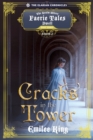 Image for Cracks in the Tower : A Realm Where Faerie Tales Dwell Series (Elarian Chronicles, Season Two)