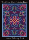 Image for The Celtic Adult Coloring Book : Relieve Stress and Anxiety While You Color Classic Celtic Designs