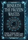 Image for Beneath the Frozen Wastes