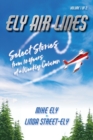 Image for Ely Air Lines : Select Stories from 10 Years of a Weekly Column: Volume 1 of 2