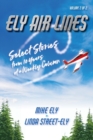 Image for Ely Air Lines : Select Stories from 10 Years of a Weekly Column: Volume 2 of 2